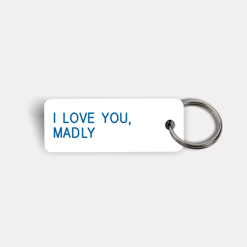 I LOVE YOU, MADLY Keytag