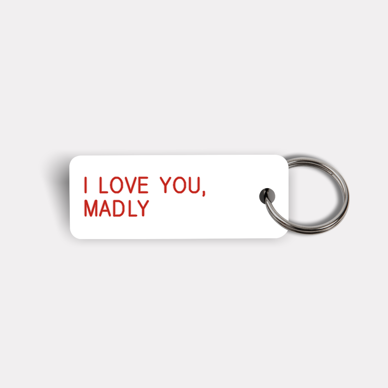 I LOVE YOU, MADLY Keytag