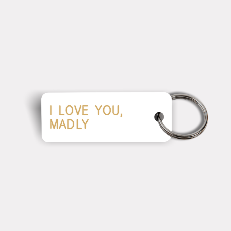 I LOVE YOU, MADLY Keytag