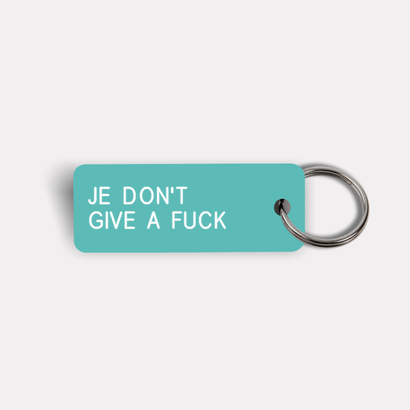 JE DON'T GIVE A FUCK Keytag