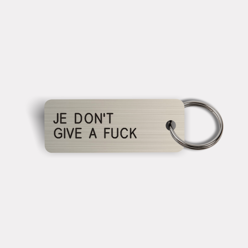 JE DON'T GIVE A FUCK Keytag