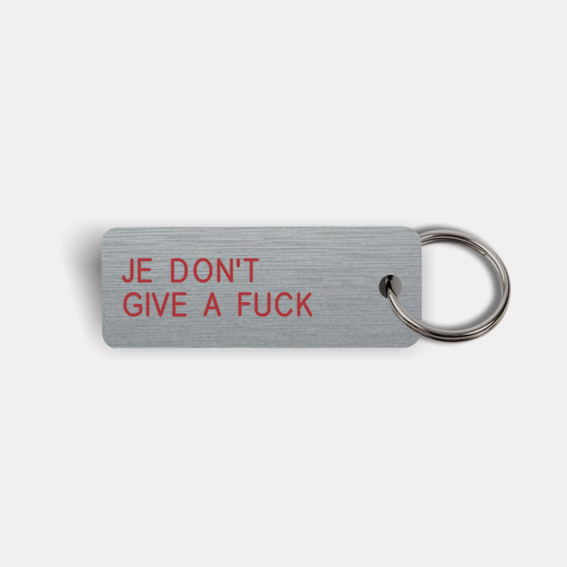 JE DON'T GIVE A FUCK Keytag