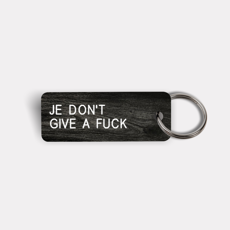 JE DON'T GIVE A FUCK Keytag