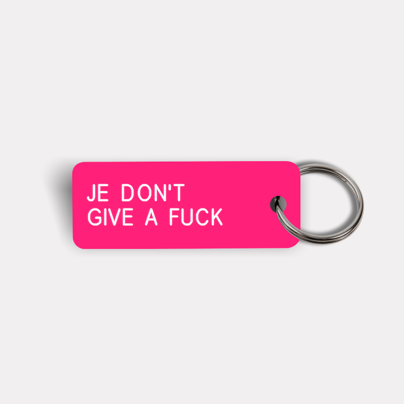 JE DON'T GIVE A FUCK Keytag