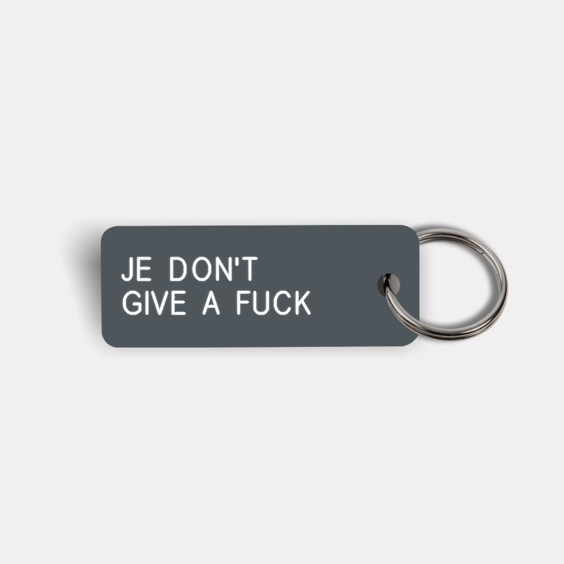 JE DON'T GIVE A FUCK Keytag