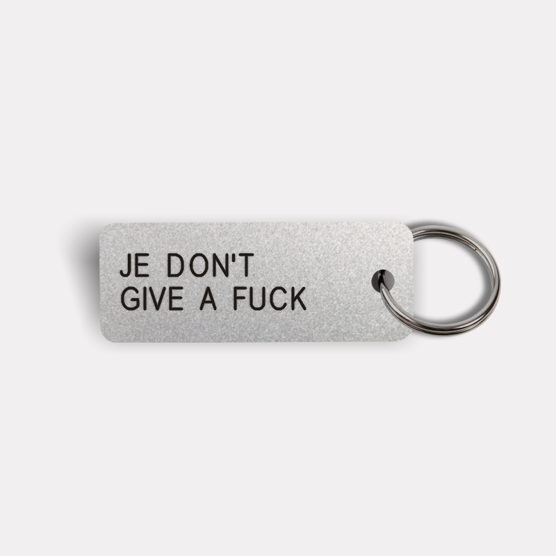 JE DON'T GIVE A FUCK Keytag