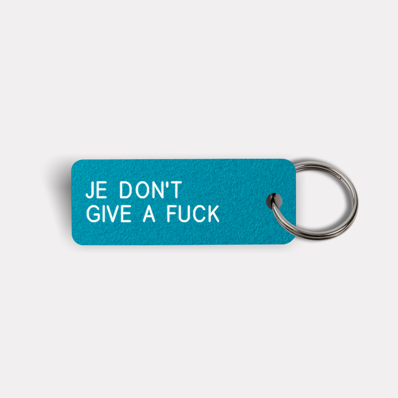 JE DON'T GIVE A FUCK Keytag