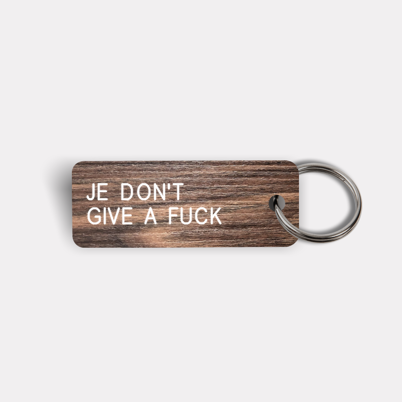 JE DON'T GIVE A FUCK Keytag