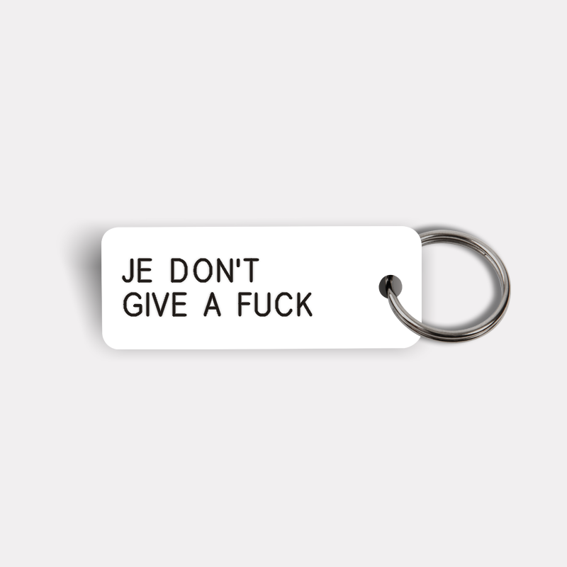 JE DON'T GIVE A FUCK Keytag