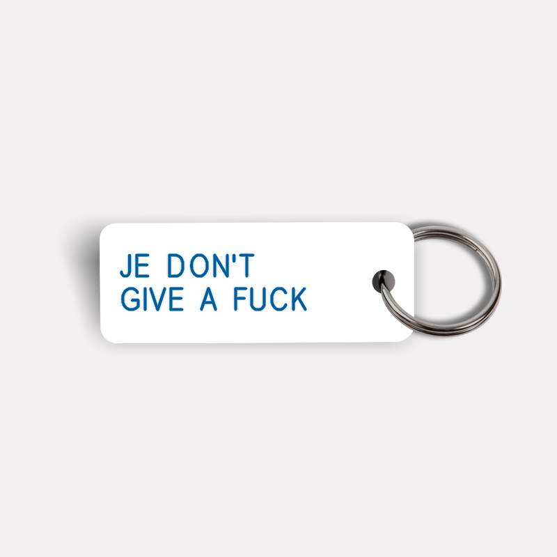 JE DON'T GIVE A FUCK Keytag