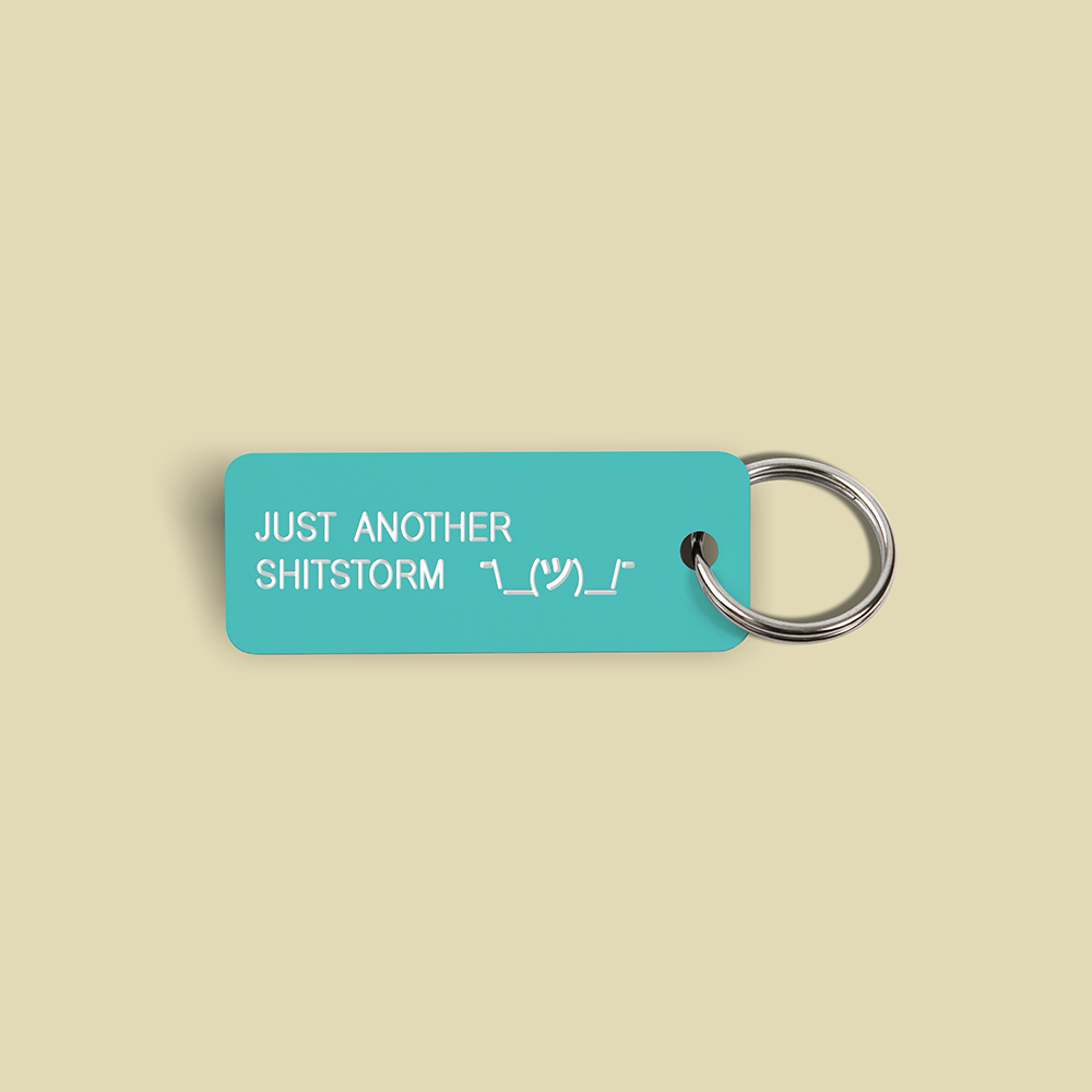 JUST ANOTHER SHIT STORM Keytag (2023-03-07)