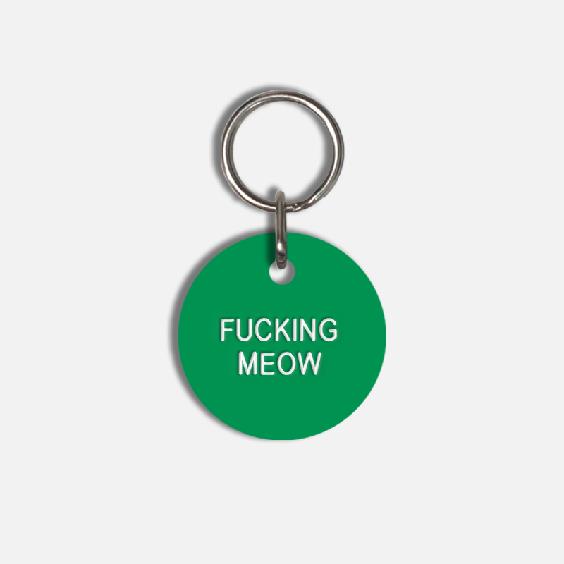 FUCKING MEOW Small Pet Tag