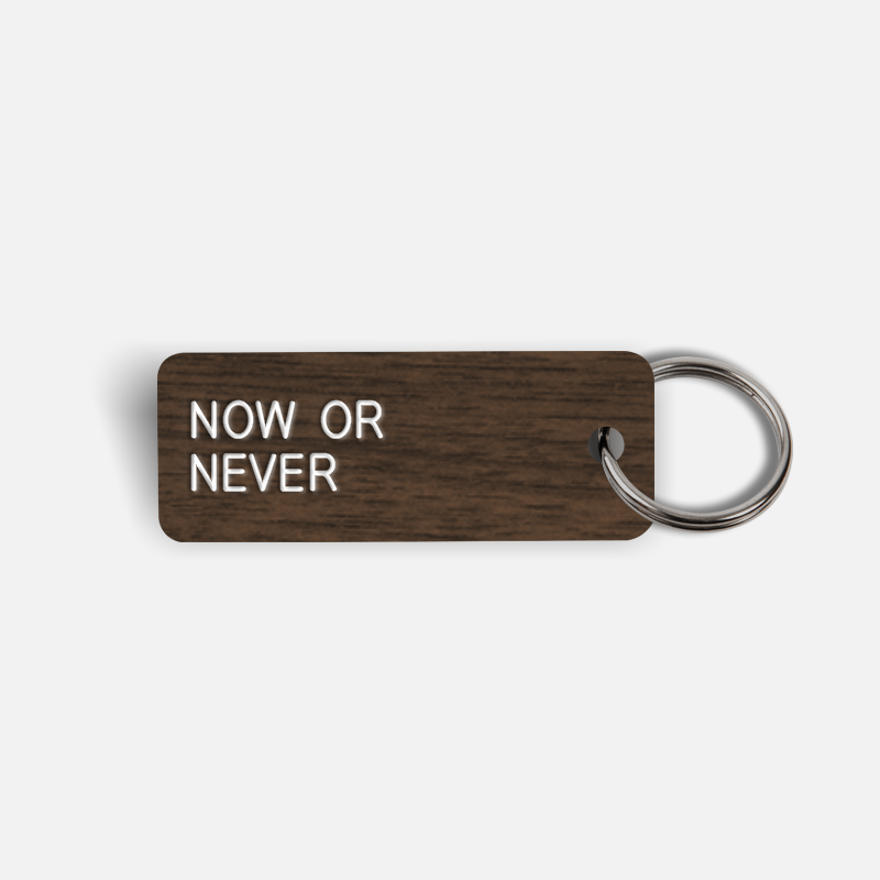 NOW OR NEVER Keytag