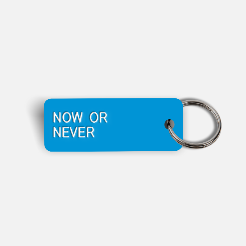 NOW OR NEVER Keytag