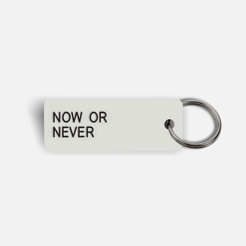 NOW OR NEVER Keytag