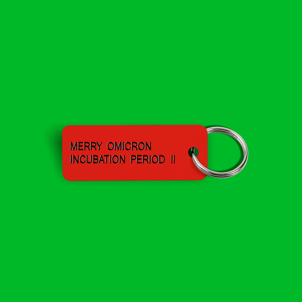 MERRY OMICRON INCUBATION PERIOD Keytag (2021-12-24)