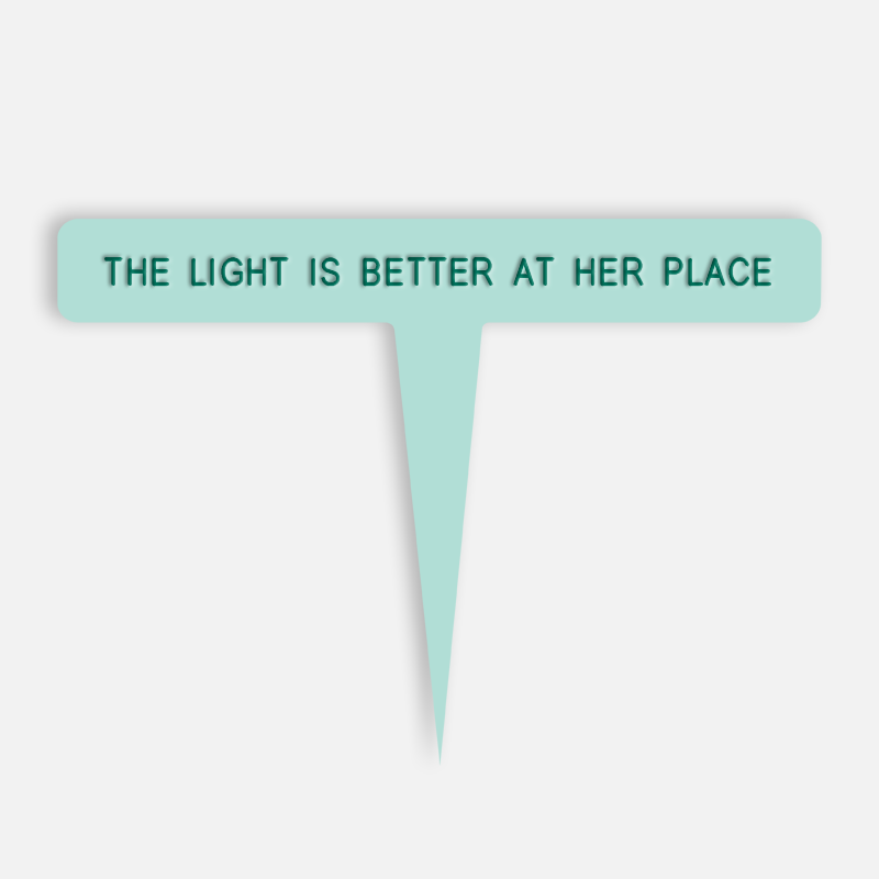 THE LIGHT IS BETTER AT HER PLACE Caption