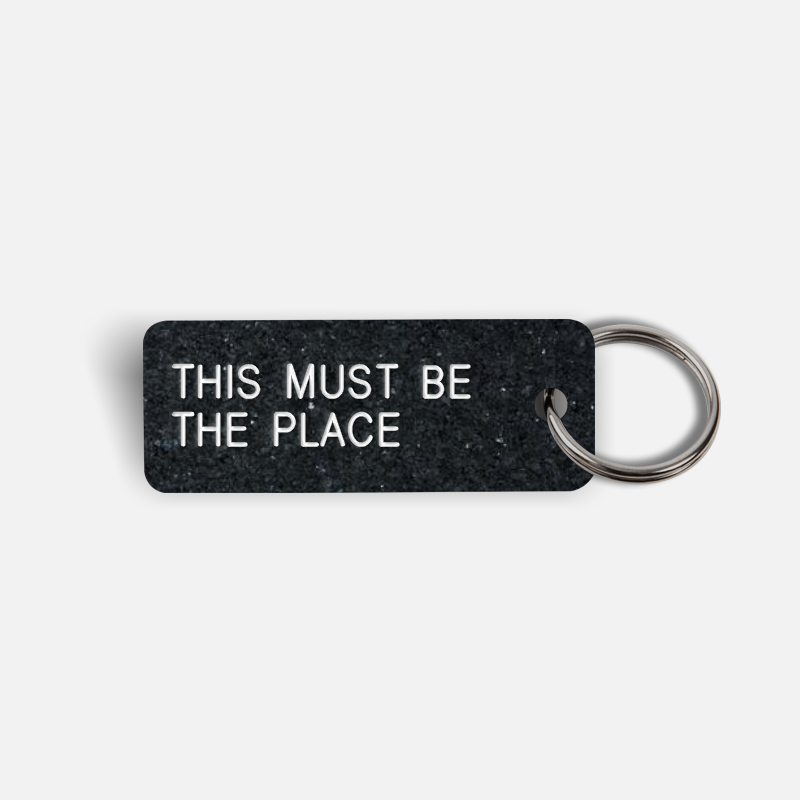 THIS MUST BE THE PLACE Keytag