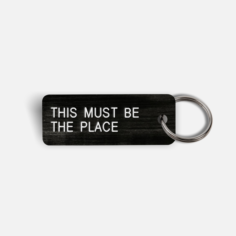 THIS MUST BE THE PLACE Keytag