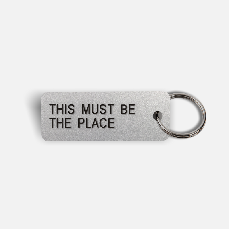 THIS MUST BE THE PLACE Keytag