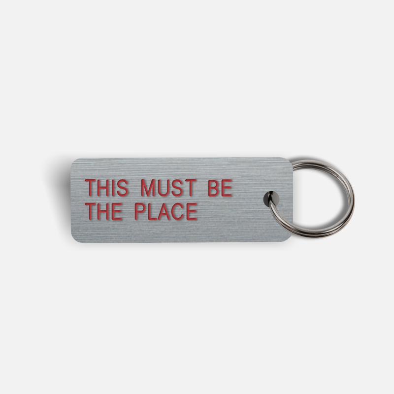 THIS MUST BE THE PLACE Keytag