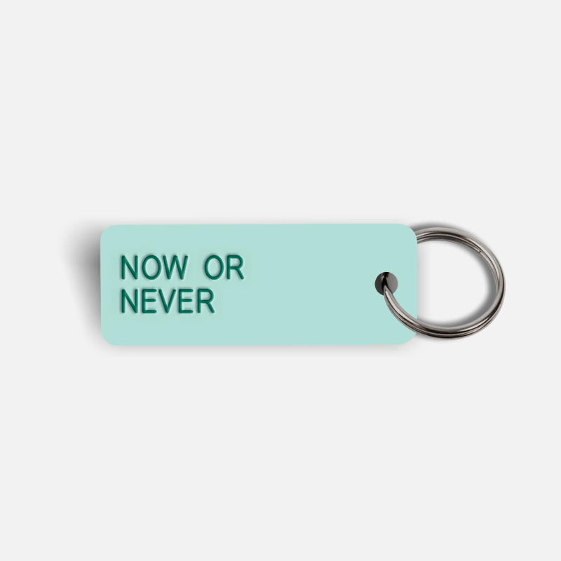 NOW OR NEVER Keytag