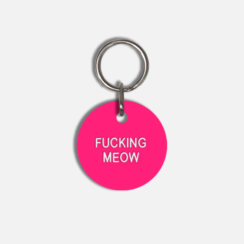 FUCKING MEOW Small Pet Tag