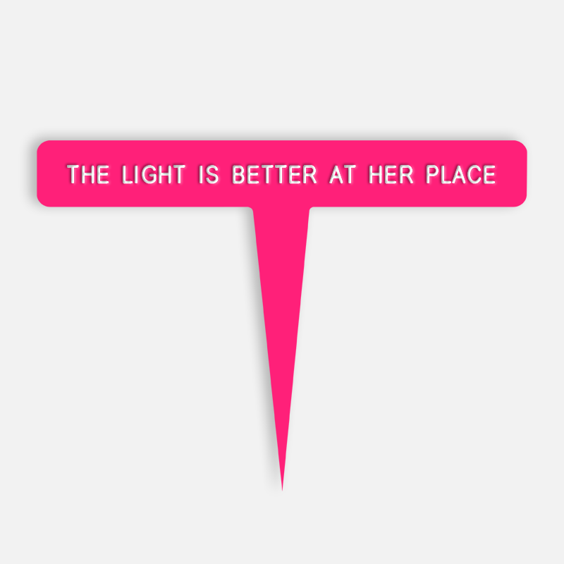 THE LIGHT IS BETTER AT HER PLACE Caption