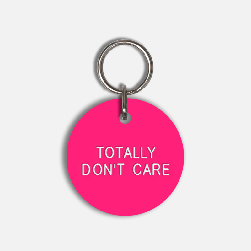 TOTALLY DON'T CARE Large Pet Tag