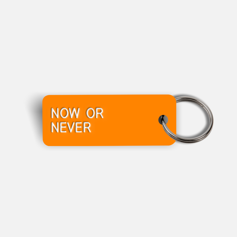 NOW OR NEVER Keytag