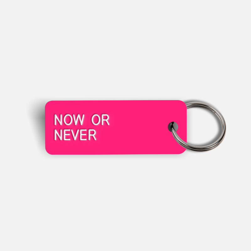 NOW OR NEVER Keytag