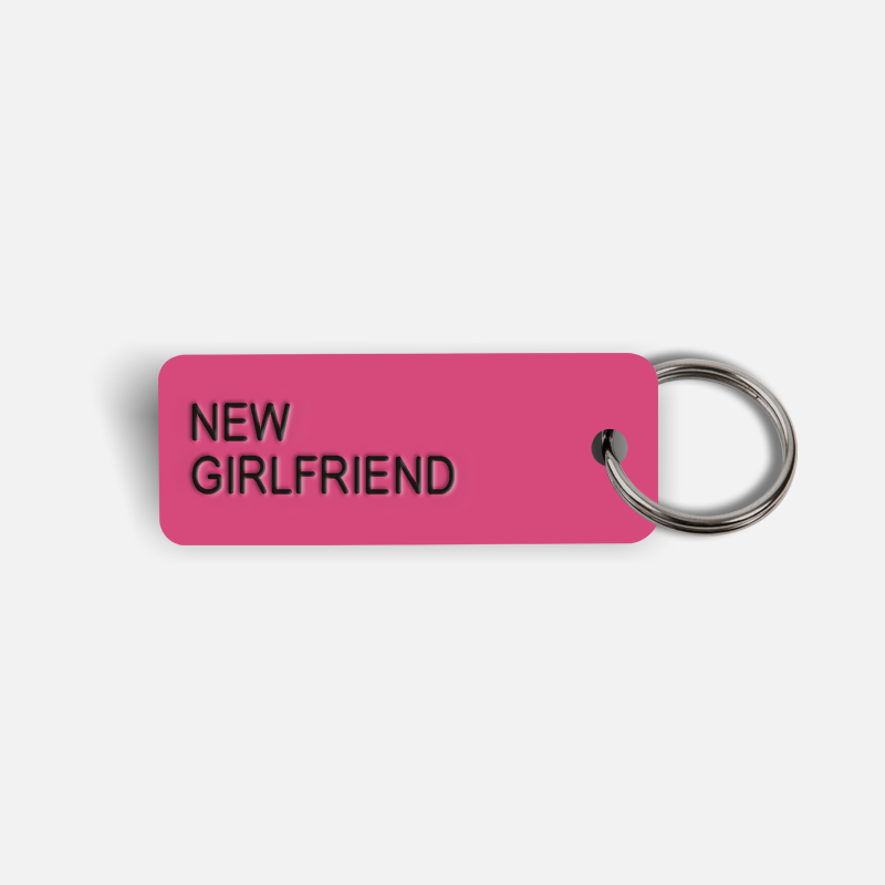 NEW GIRLFRIEND Keytag