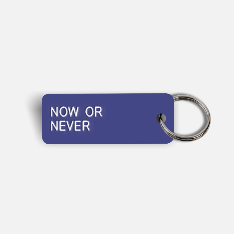 NOW OR NEVER Keytag
