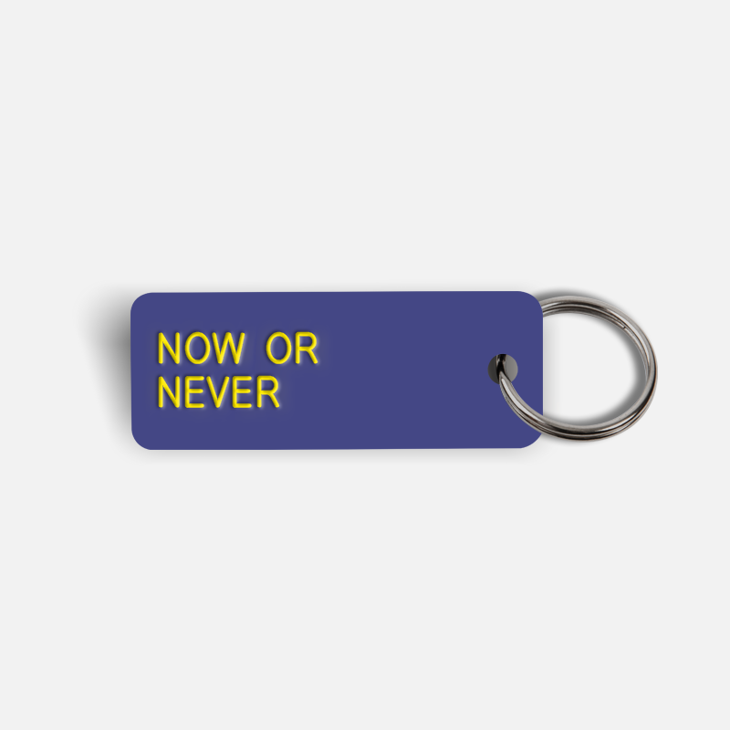 NOW OR NEVER Keytag