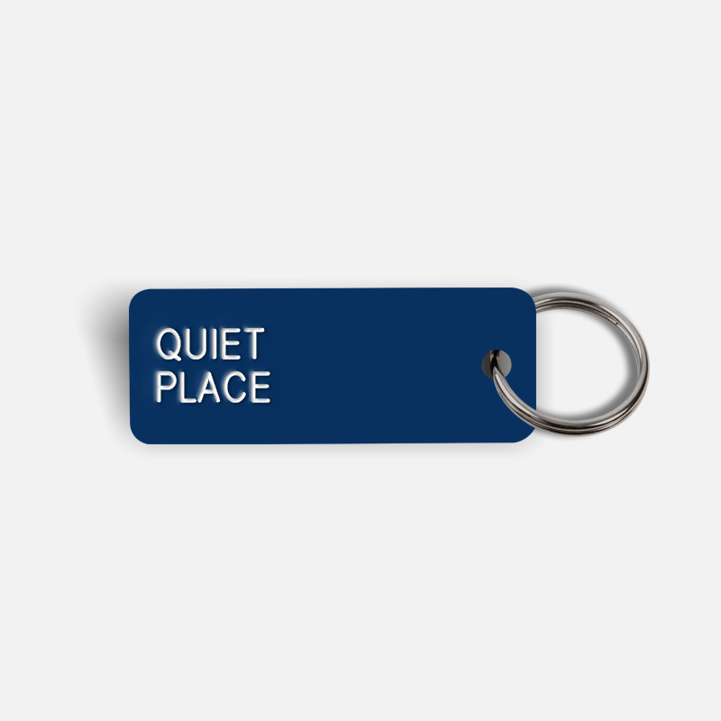 QUIET PLACE Keytag