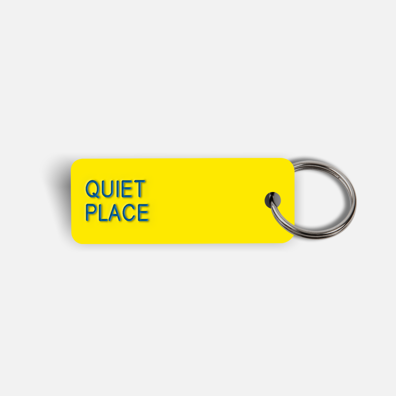 QUIET PLACE Keytag