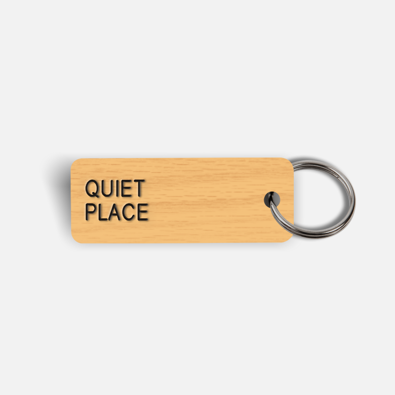 QUIET PLACE Keytag