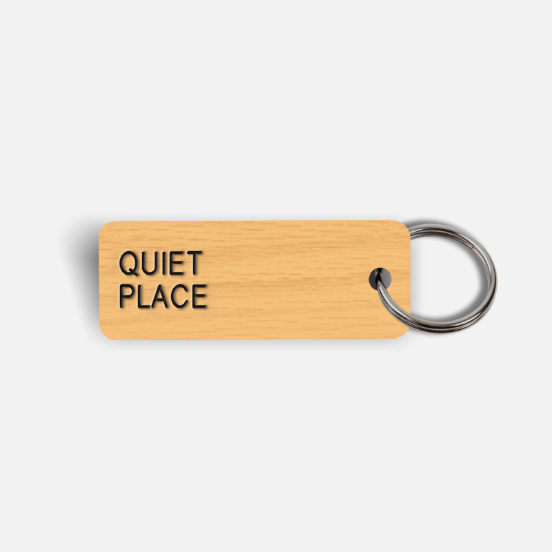 QUIET PLACE Keytag