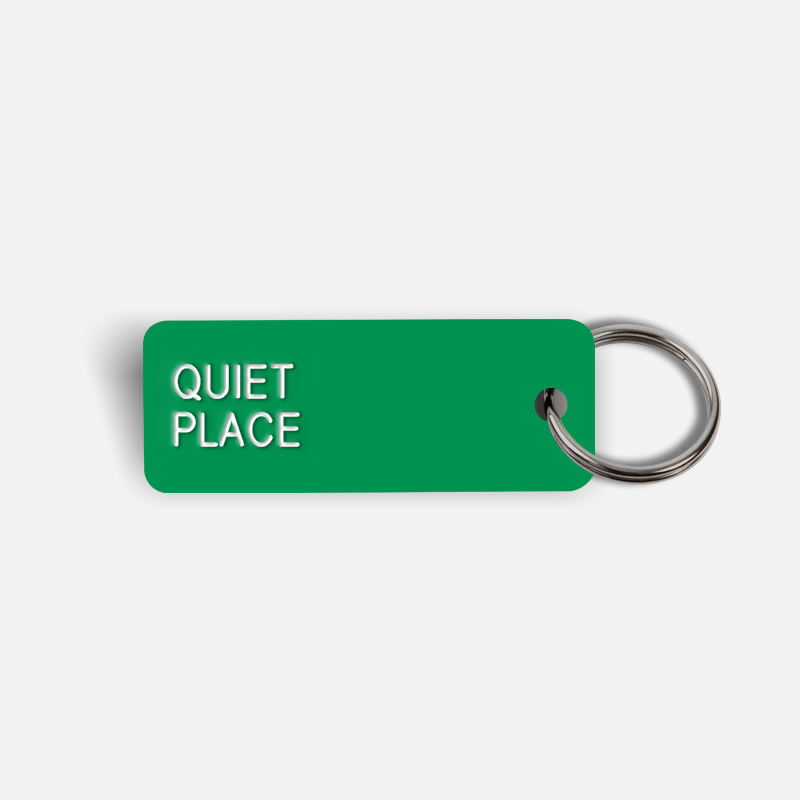 QUIET PLACE Keytag