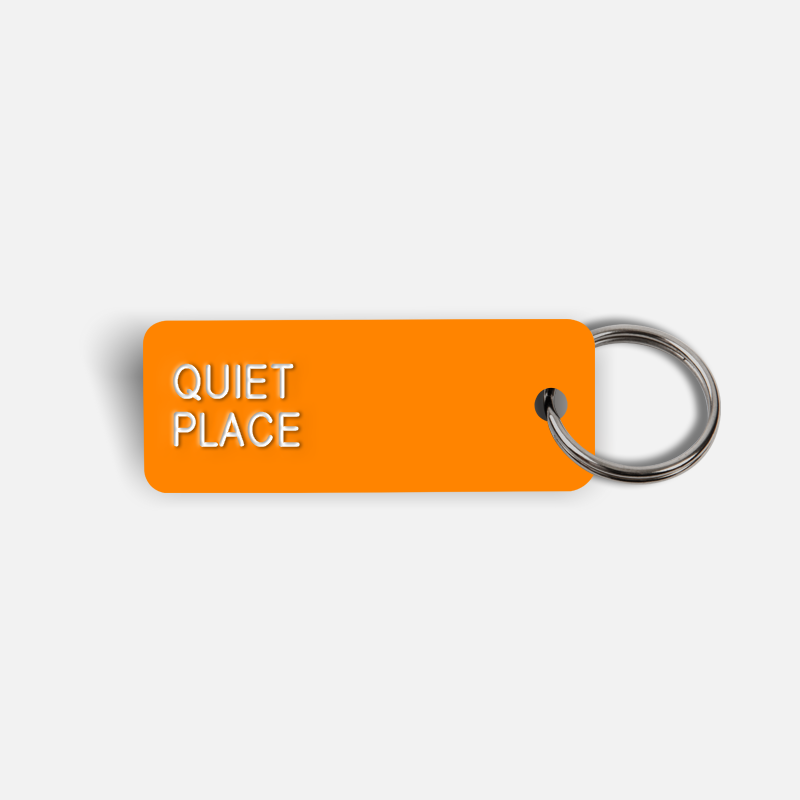 QUIET PLACE Keytag