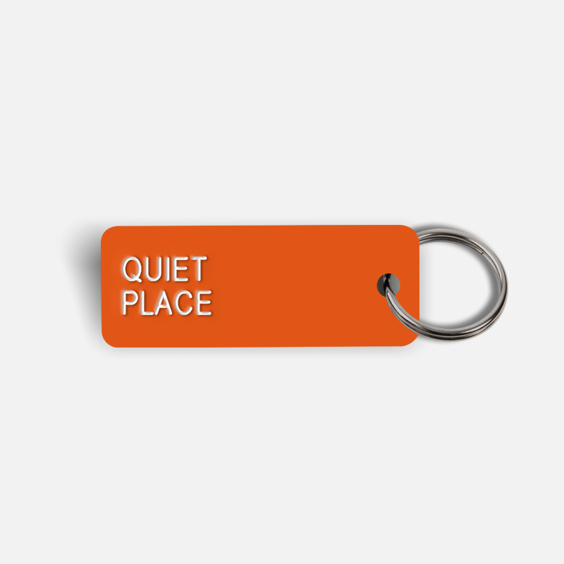 QUIET PLACE Keytag