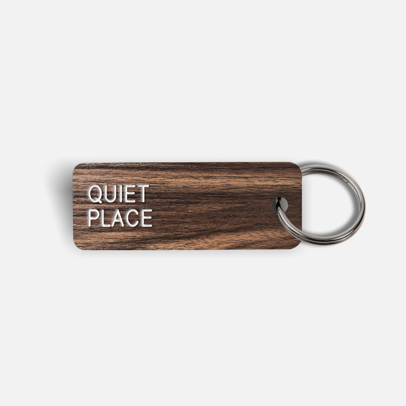 QUIET PLACE Keytag