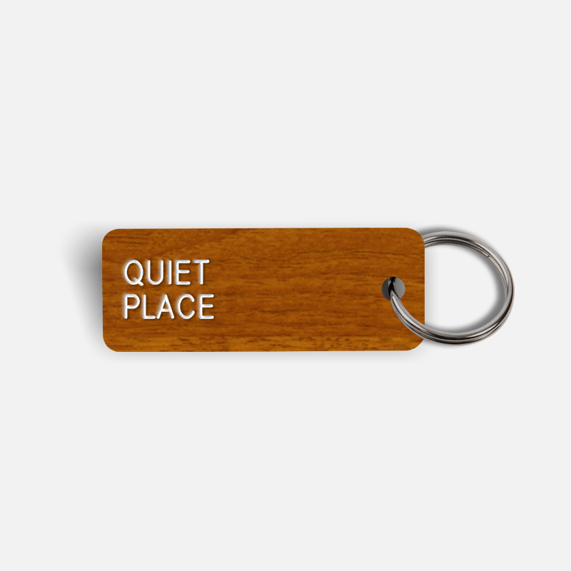 QUIET PLACE Keytag