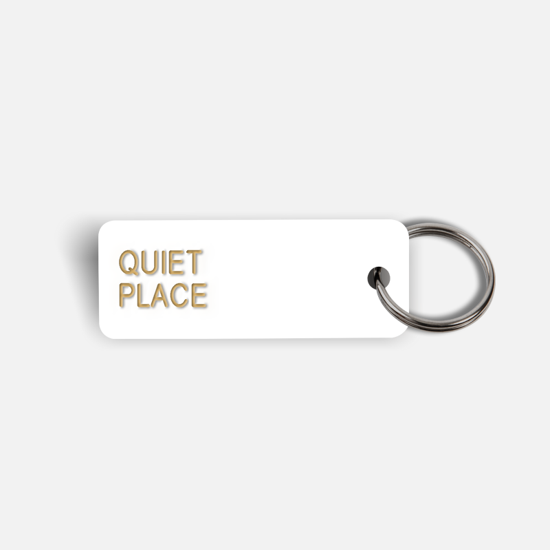 QUIET PLACE Keytag