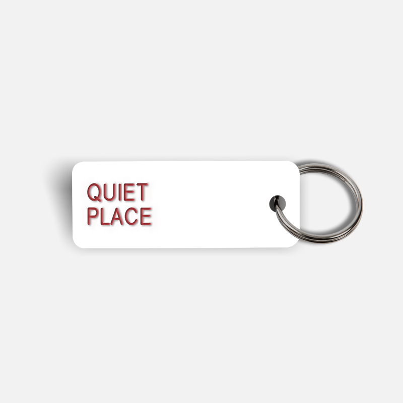 QUIET PLACE Keytag