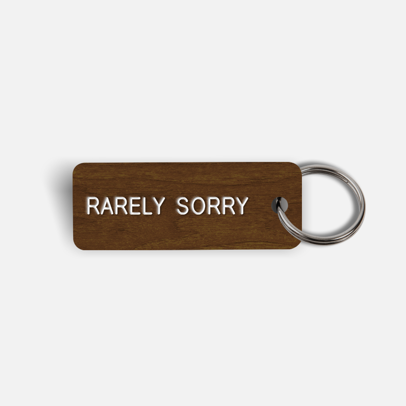 RARELY SORRY Keytag