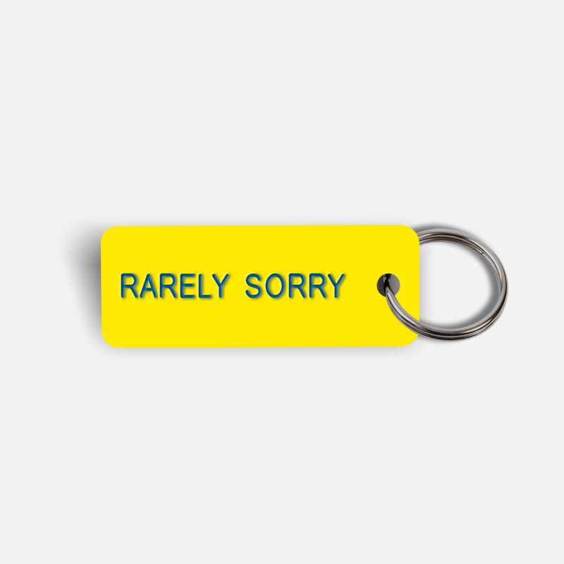 RARELY SORRY Keytag