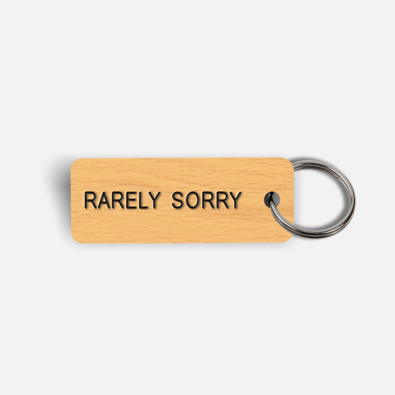 RARELY SORRY Keytag