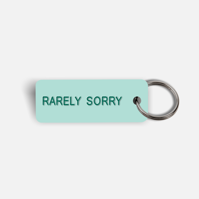 RARELY SORRY Keytag