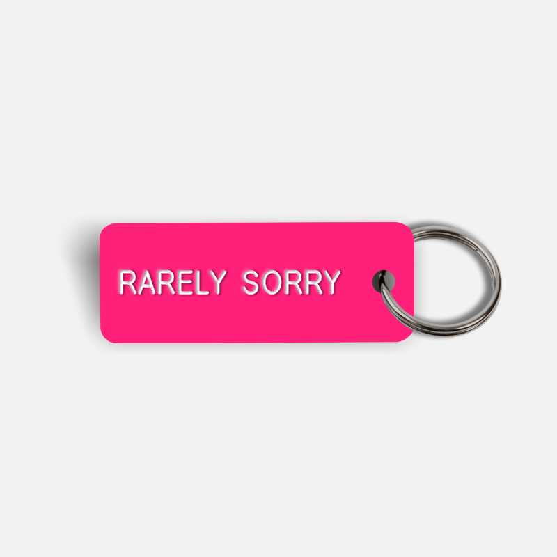 RARELY SORRY Keytag